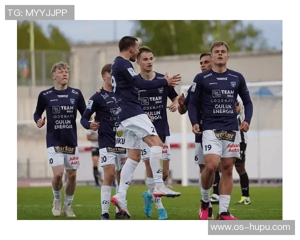 哈卡与奥卢精彩对决直播全程回顾与赛后分析